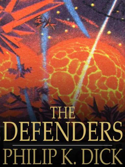 Title details for The Defenders by Philip K. Dick - Available